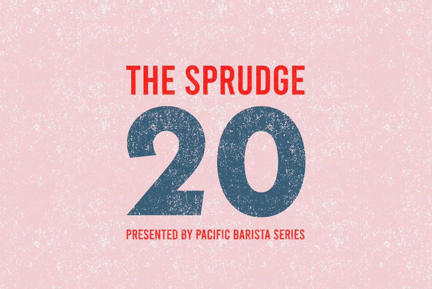 Nominations Open for the Sprudge Twenty Class of 2026 Presented by Pacific Barista Series