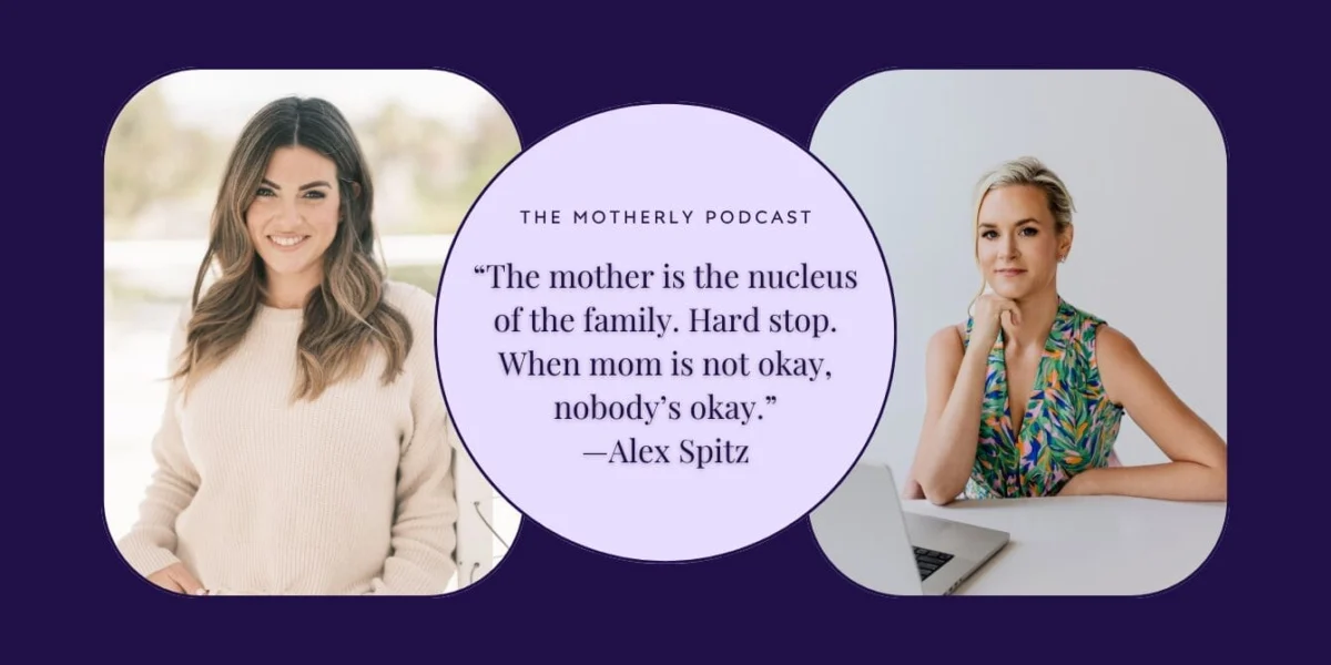 The Motherly Podcast: Alex Spitz on the Care Gap, the Power of Community, and Finding Joy in New Motherhood