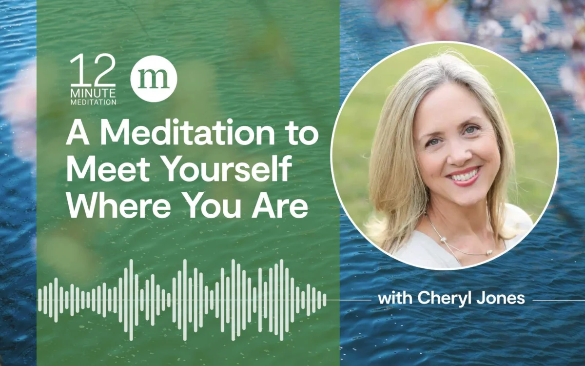 A Guided Meditation for Self-Acceptance Led by Mindfulness Expert Cheryl Jones Offers a Path to Healing from Perfectionism.