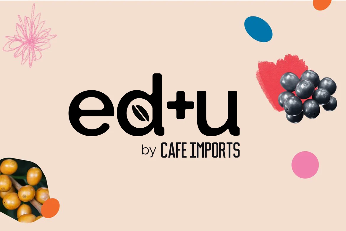 Cafe Imports Launches ED+U Free Comprehensive Coffee Education Platform to Bridge Knowledge Gaps in the Specialty Industry
