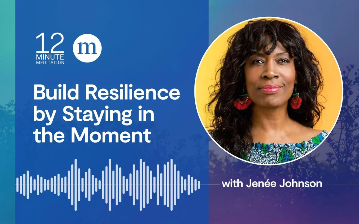 Building Resilience by Staying in the Moment: Jenée Johnson and the Power of Reclamation